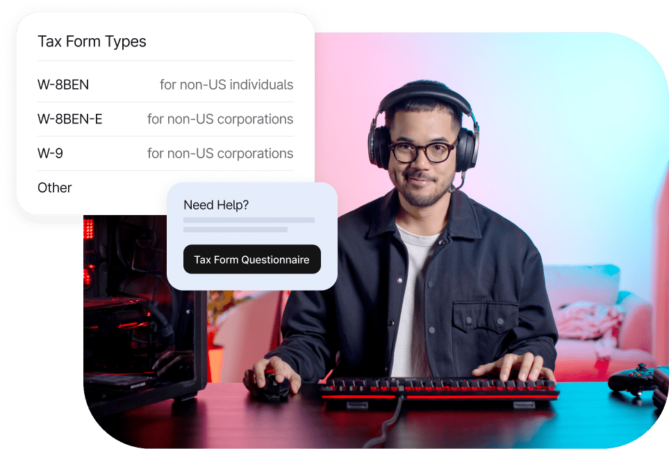 A person wearing headphones and sitting at a computer desk is shown next to a list of tax form types, including W-8BEN, W-8BEN-E, and W-9, with a "Need Help?" tax form questionnaire prompt.